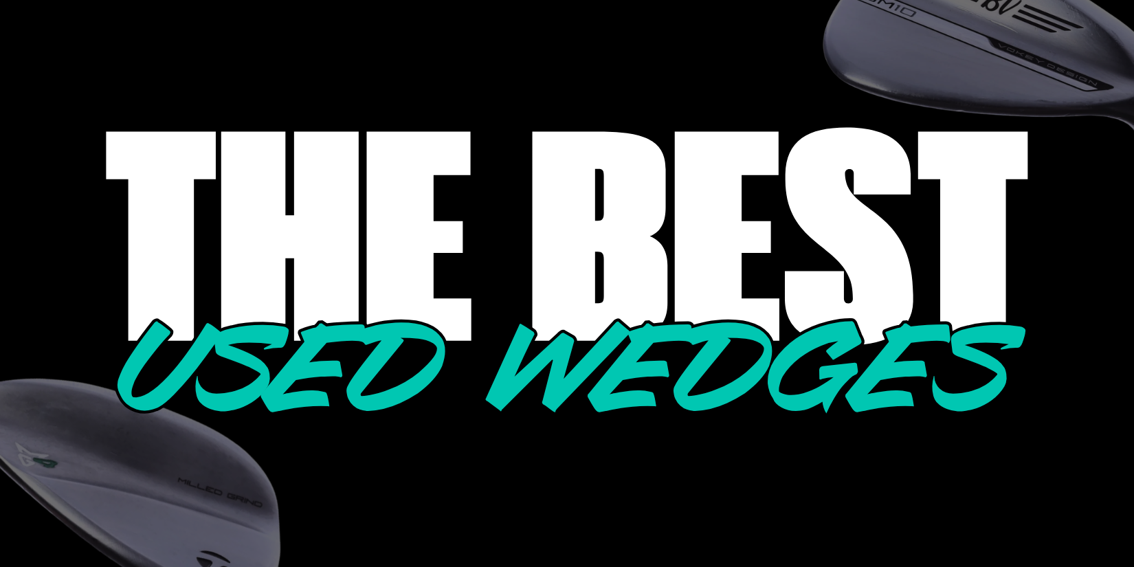 Best Used Wedges to Buy in 2026