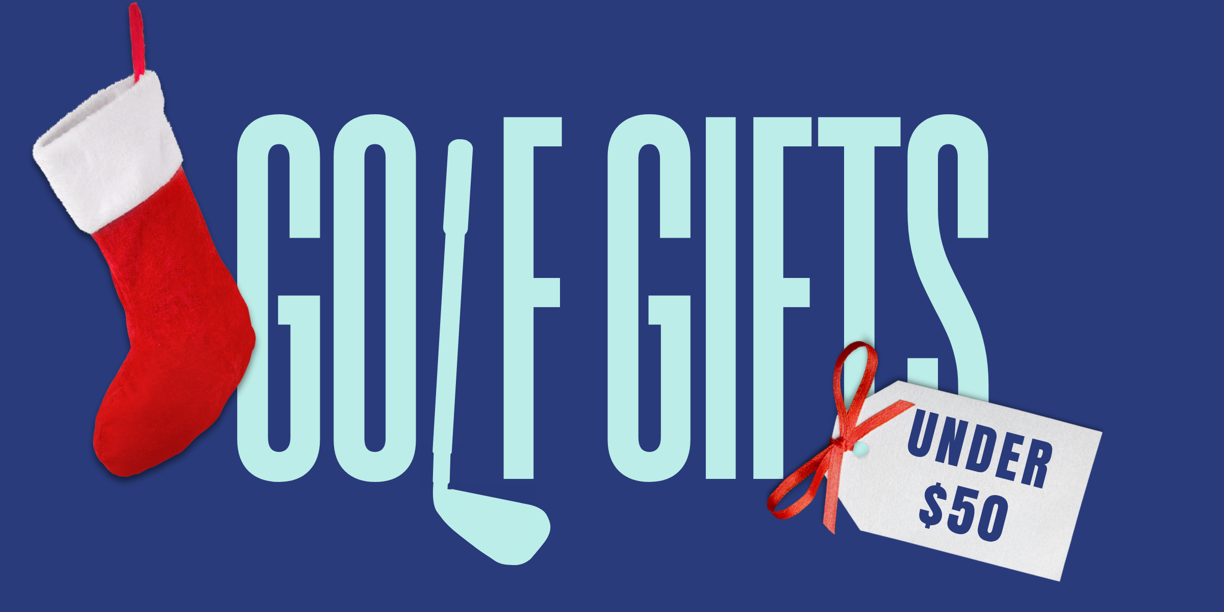 Golf Gifts Under $50: Stocking Stuffers That Swing Big