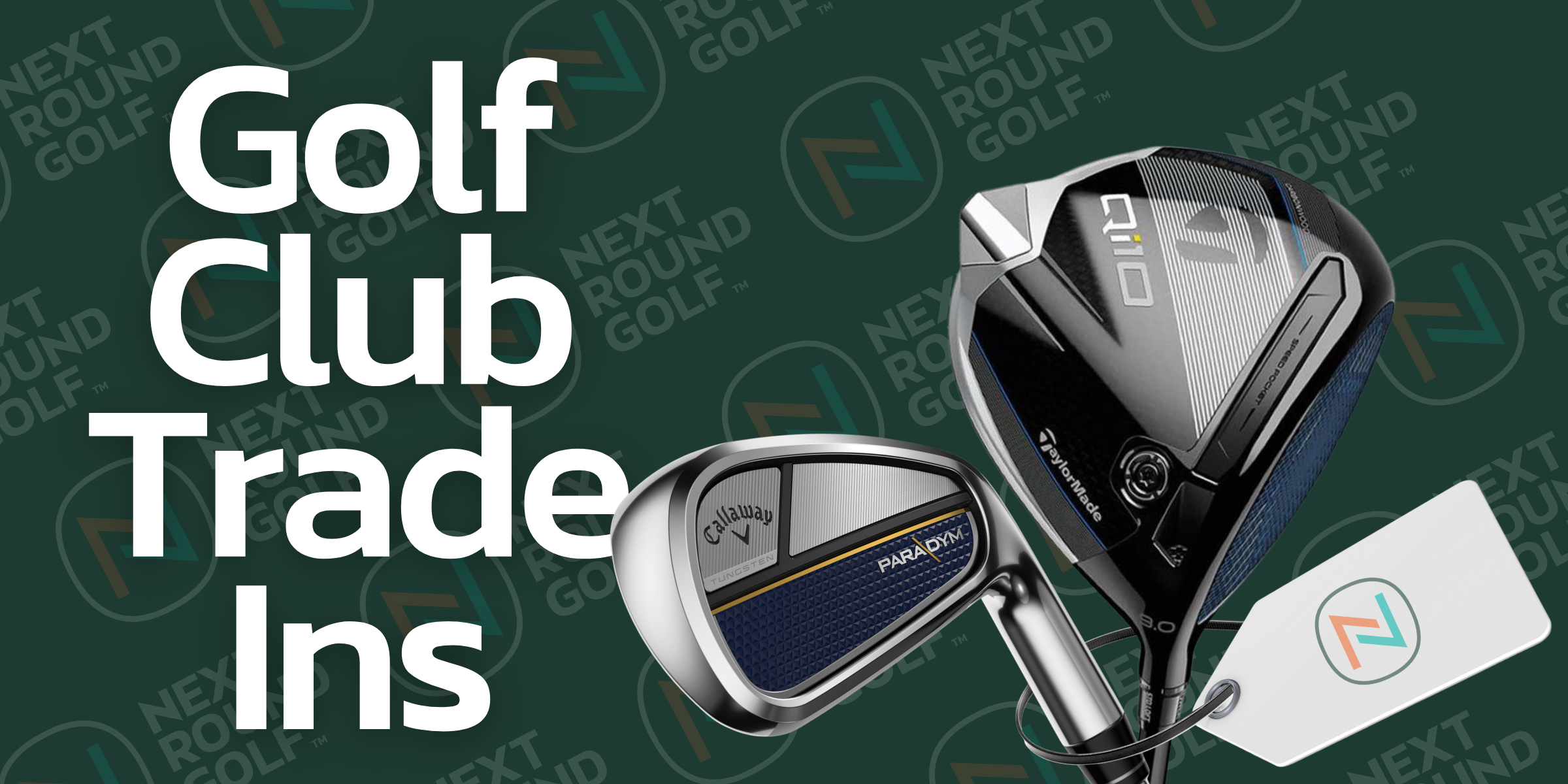 Golf Club Trade-Ins with Next Round Golf: 2026 Guide