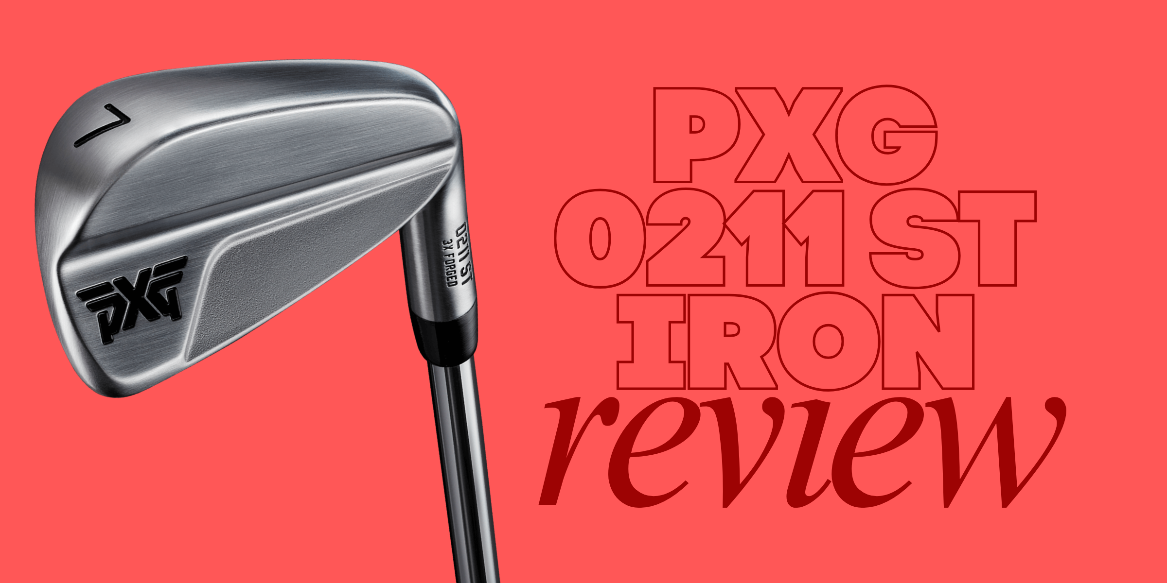 PXG Irons Review: Putting the PXG 0211 ST Irons to the Test