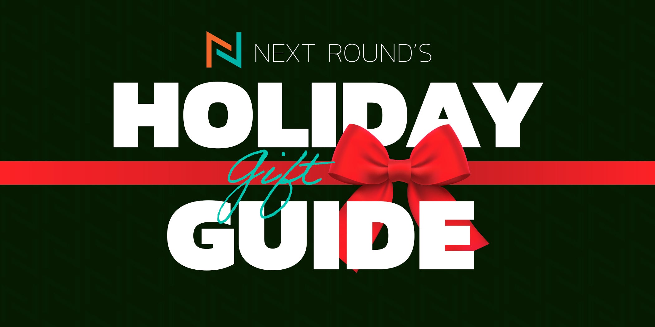 Next Round's Holiday Gift Guide 2024