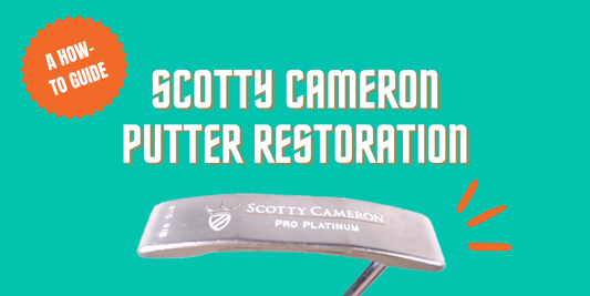 Scotty Cameron Putter Restoration