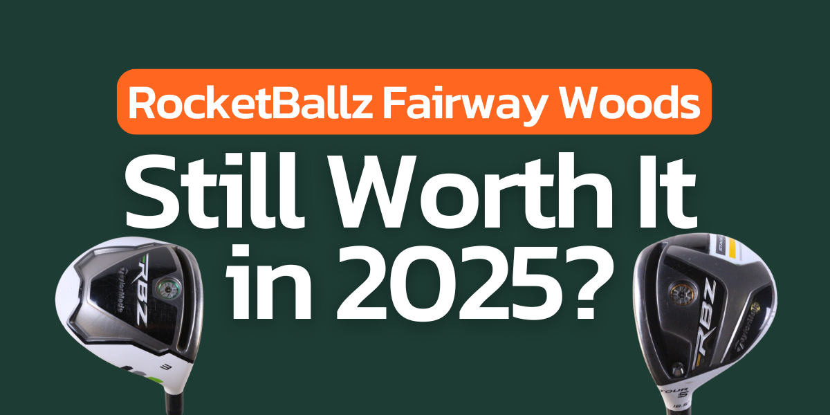 TaylorMade RocketBallz Fairway Woods: Do They Still Hold Up in 2026?