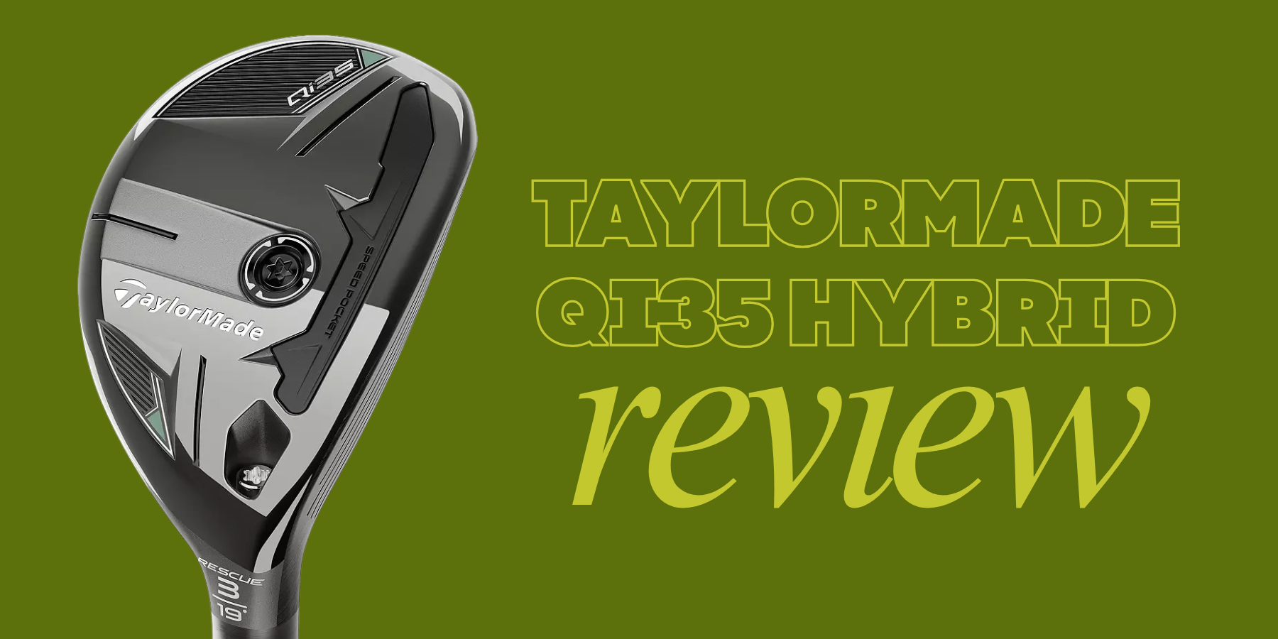 TaylorMade Qi35 Hybrid Review (2026): The Most Versatile Hybrid Yet?