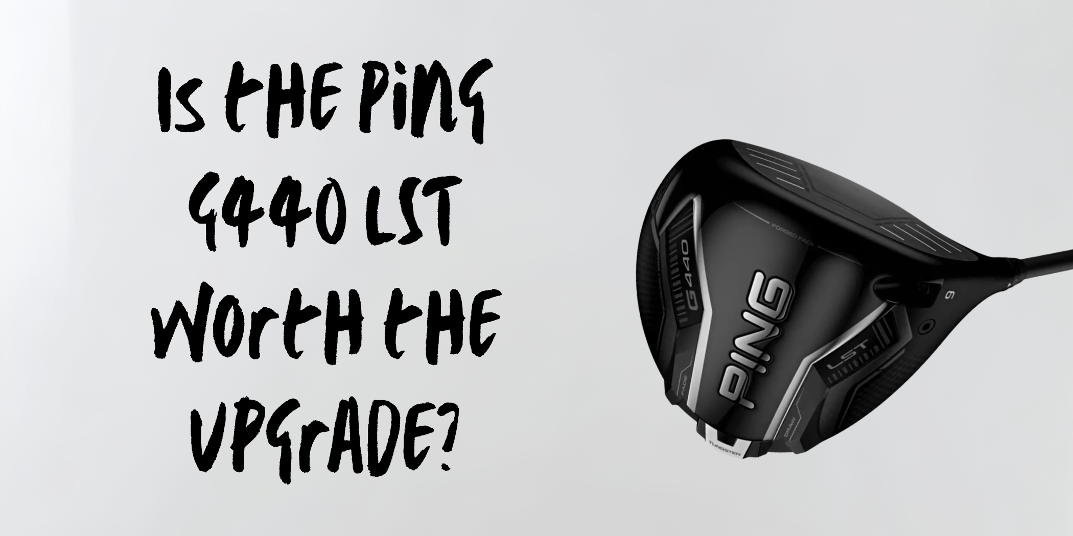 Is the Ping G440 LST worth the upgrade?