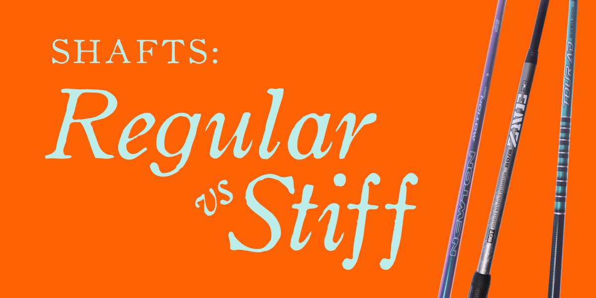 Regular vs Stiff Shaft: How to Know Which Flex You Actually Need