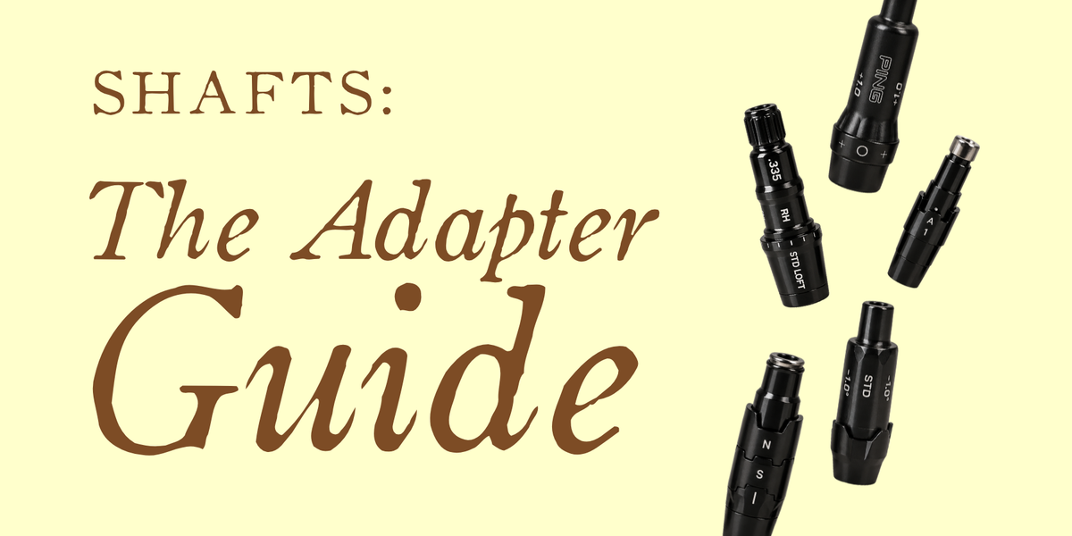 Golf Shaft Adapters Explained: Everything You Need to Know