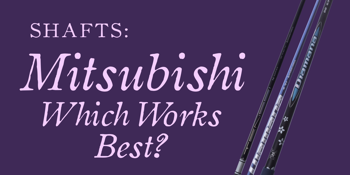 Mitsubishi Golf Shafts: Which Shaft Works Best for You?
