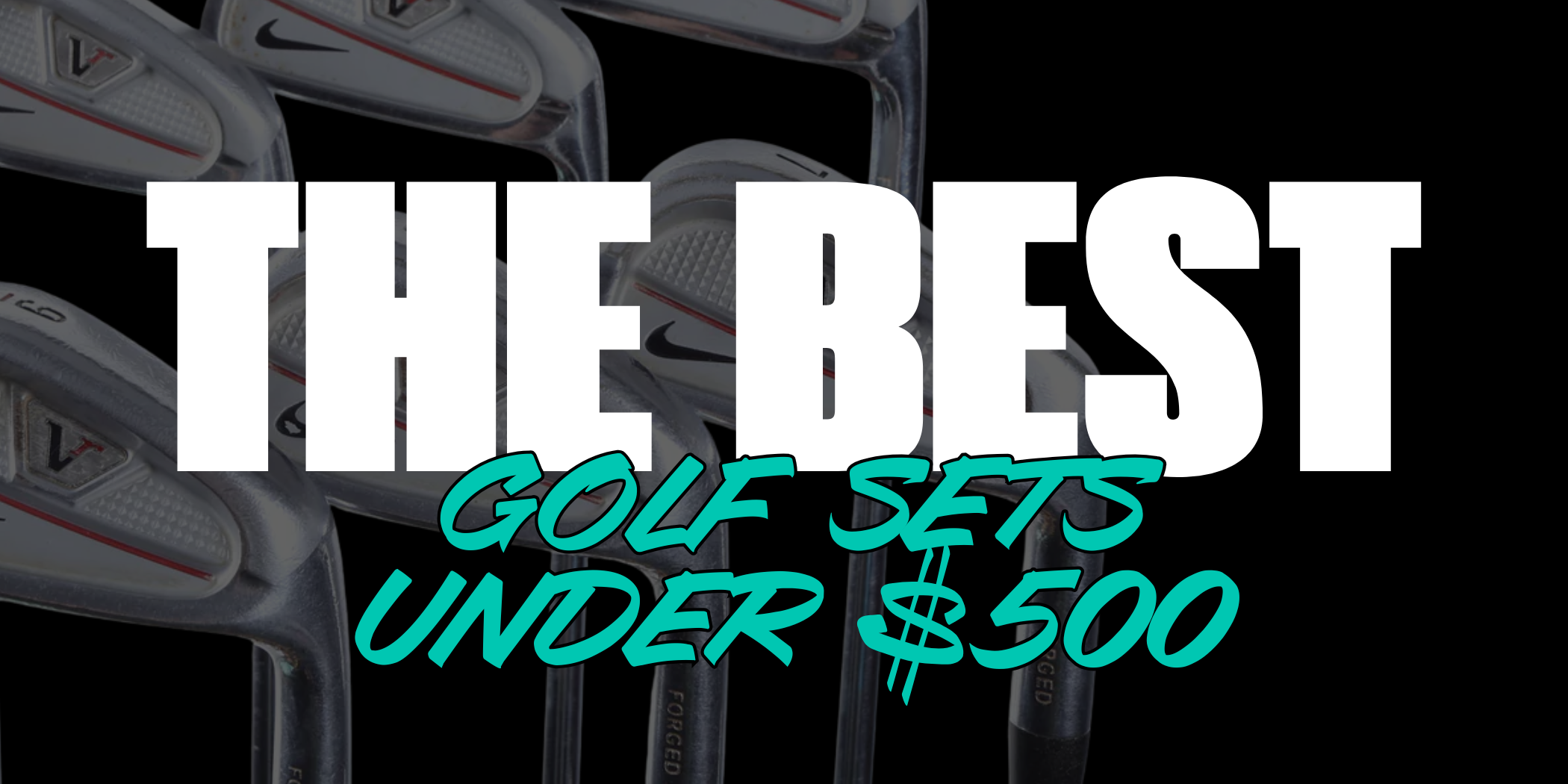 The Best Golf Club Set Under $500: Smart Budget Build