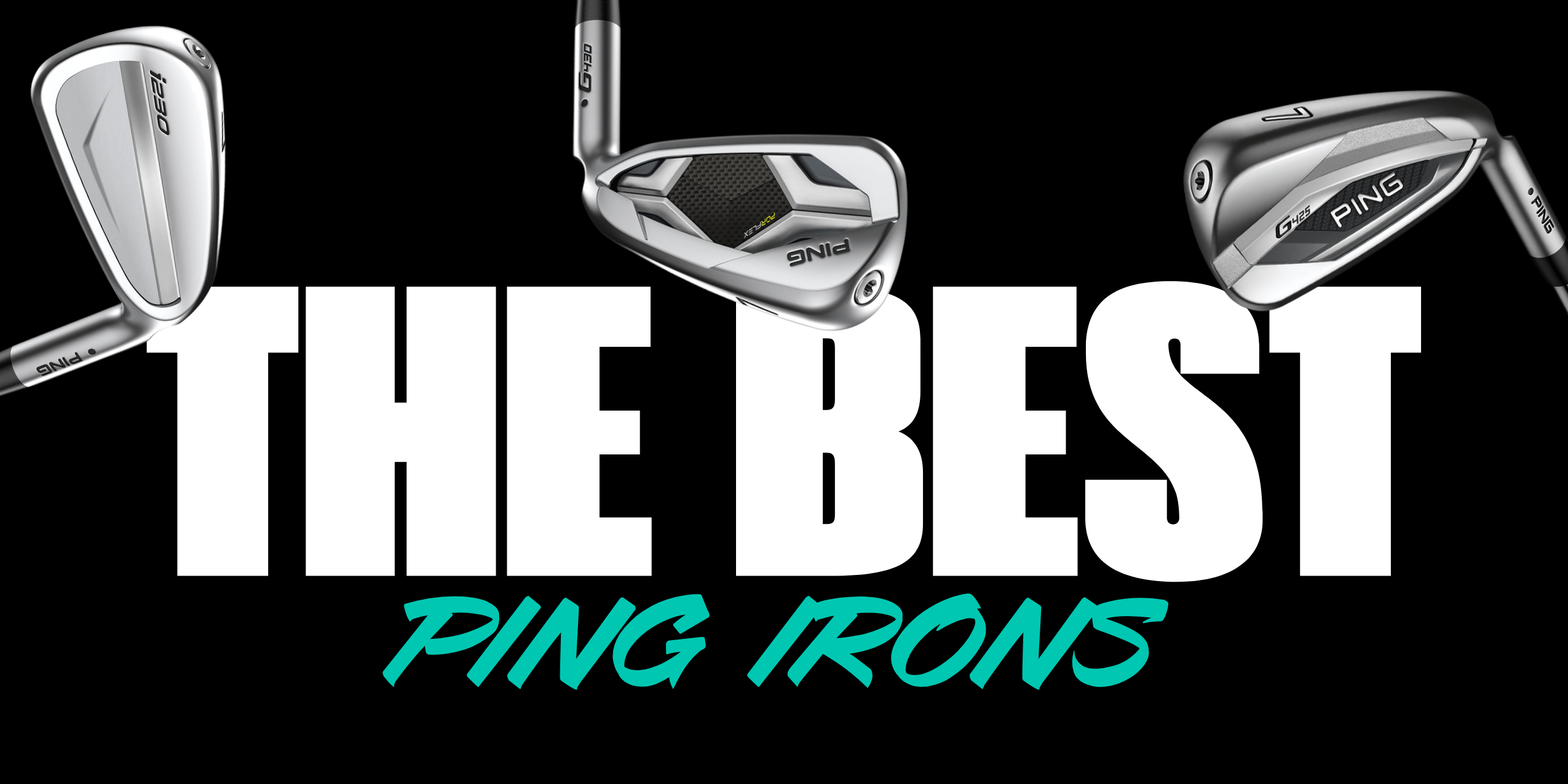Best Ping Irons: 2026’s Top Picks for Golfers of All Levels