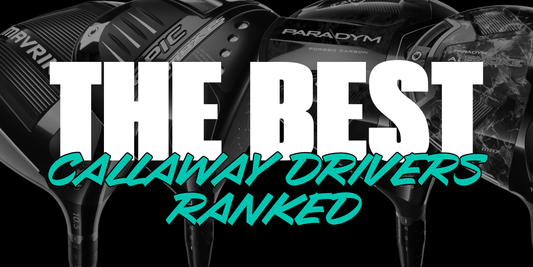 Best Callaway Drivers: Ranked (2026)
